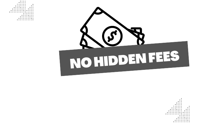 No Hidden Fees